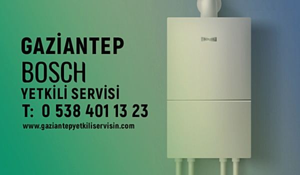 Gaziantep Bosch Yetkili Servisi